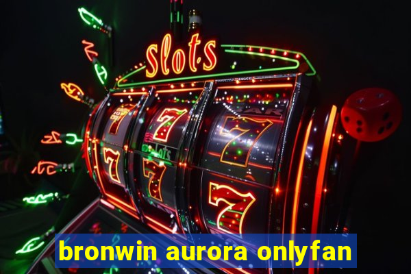 bronwin aurora onlyfan